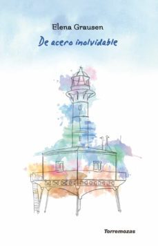 de acero inolvidable-elena grausen-9788478397334