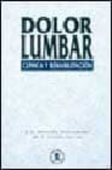 dolor lumbar clinica y rehabilitacion-j. l. miranda mayodormo-m. t. florez garcia-9788478851034