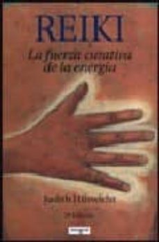 reiki: la fuerza curativa de la energia-judith hilswicht-9788479013134