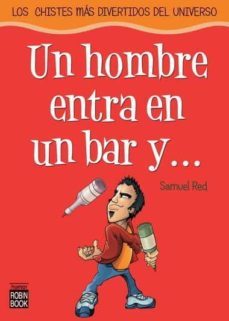un hombre entra en un bar: los chistes mas divertidos del univers o-9788479278434