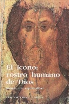 el icono: rostro humano de dios-anna maria gasol i llorens-9788479351434