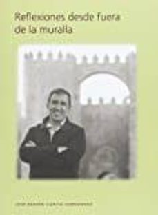 reflexiones desde fuera de la muralla-jose ramon garcia hernandez-9788479435134