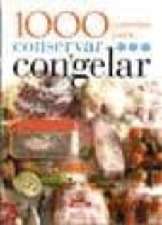 1000 consejos para conservar y congelar-9788479716134