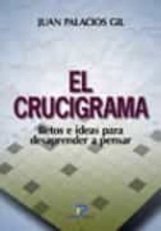 el crucigrama: retos e ideas para desaprender a pensar-9788479787134