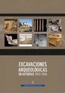 excavaciones arqueologicas en asturias 2013-2016-9788480539234