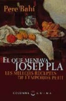el que menjava josep pla (2ª ed)-9788483003534