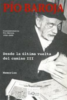 desde la ultima vuelta del camino iii-pio baroja-9788483104934