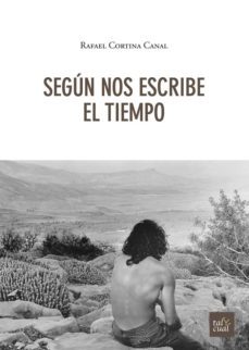 segun nos escribe el tiempo (ebook)-rafael cortina canal-9788483265734