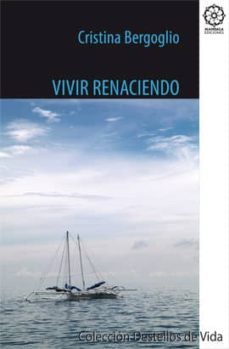 vivir renaciendo-cristina bergoglio-9788483528334