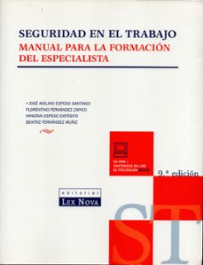 seguridad en el trabajo (9ª ed.)-jose avelino espeso santiago-9788484068334