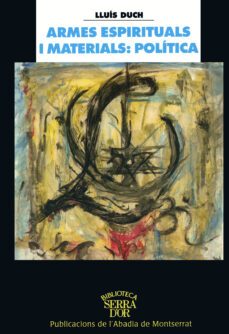 armes espirituals i materials: politica-lluis duch-9788484152934