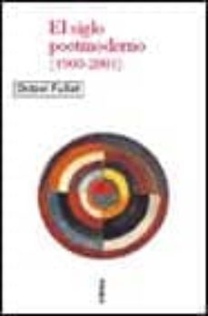 el siglo postmoderno (1900-2001)-9788484323334