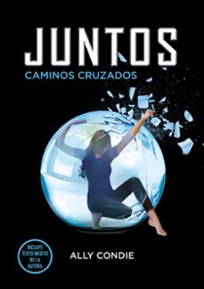 juntos: caminos cruzados-ally condie-9788484418634
