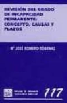 revision del grado de incapacidad permanente: concepto, causas y plazos-9788484423034
