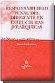 responsabilidad penal del dirigente en estructuras jerarquicas-9788484429234