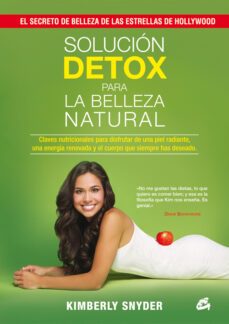 solucion detox para la belleza natural-kimberly snyder-9788484455134