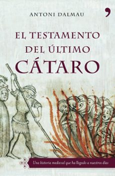 el testamento del ultimo cataro-antoni dalmau-9788484605034
