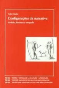 configuraçoes da narrativa: verdade, literatura e etnografia-valter sinder-9788484890034