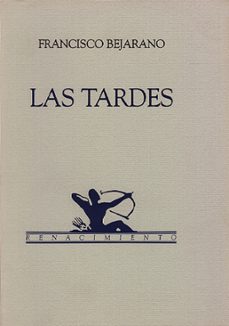 las tardes-francisco bejarano-9788486307134