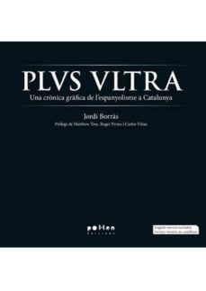 plus ultra: una cronica grafica de l'espanyolisme a catalunya-jordi borras abello-9788486469634