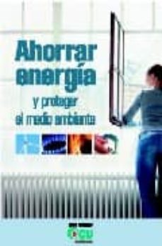 ahorrar energia y proteger el medio ambiente-9788486939434