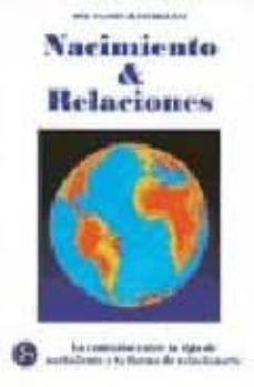 nacimiento y relaciones: la conexion entre tu tipo de nacimiento y tu forma de relacionarte-9788488066534