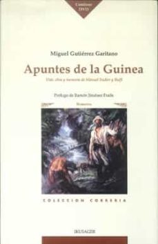 apuntes de la guinea: vida, obra y memoria de manuel iradier y bu lfi (contiene dvd)-miguel gutierrez garitano-9788489213234