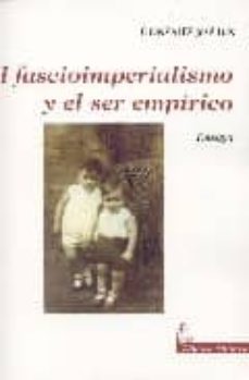 el fascioimperialismo y el ser empirico-9788489268234