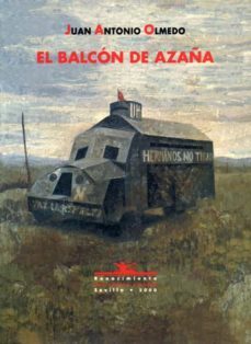 el balcon de azaña-juan antonio olmedo-9788489371934