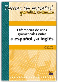 diferencias de usos gramaticales entre el español y el ingles-isabel bueso-pilar casamian-9788489756434
