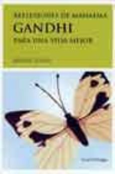 reflexiones de mahatma gandhi para una vida mejor-henri stern-9788489957534