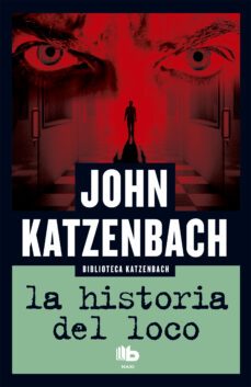 la historia del loco (ebook)-john katzenbach-9788490198834