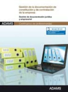 gestion de la documentacion de constitucion y de contratacion de la empresa (certificado de profesionalidad asistencia domuental y de gestion de despachos y oficinas)-9788490253434