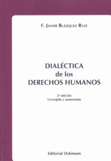dialectica de los derechos humanos-javier blazquez ruiz-9788490317334