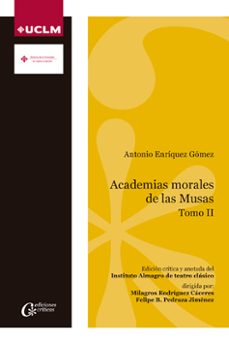 academias morales de las musas tomo ii-antonio enrique gomez-9788490441534