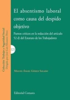 absentismo laboral como causa del despido objetivo-miguel angel gomez salado-9788490458334