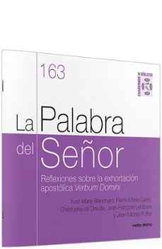la palabra del señor: reflexiones sobre la exhortacion apostolica verbum domini 163-yves marie branchard-9788490730034