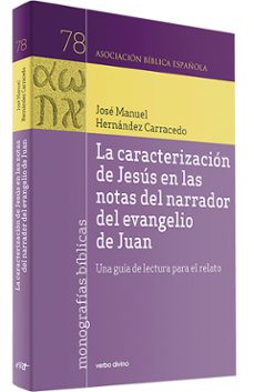 la caracterizacion de jesus en las notas del narrador del evangel io de juan-jose manuel hernandez carracedo-9788490736234