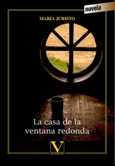 la casa de la ventana redonda-maria juristo-9788490747834