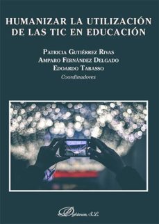 humanizar la utilizacion de las tic en educacion (ebook)-patricia gutierrez rivas-amparo fernandez delgado-9788490857434