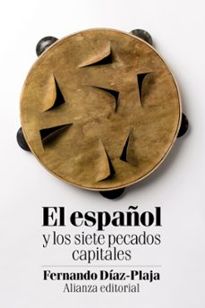 el español y los siete pecados capitales-fernando diaz plaja-9788491045434