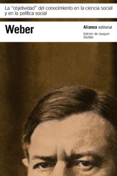 la "objetividad" del conocimiento en la ciencia social y en la politica social-9788491049234