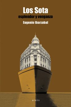los sota. esplendor y venganza-eugenio ibarzabal aramberri-9788491097334