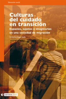 culturas del cuidado en transicion (ebook)-cristina vega solis-9788491163534