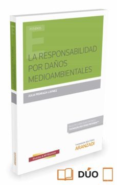 la responsabilidad por daños medioambientales-julia pedraza laynez-9788491350934