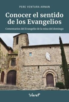 conocer el sentido de los evangelios-pere ventura arnan-9788491364634