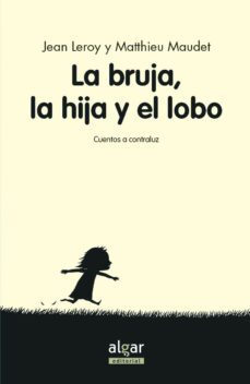 la bruja, su hija y el lobo-jean leroy-9788491420934