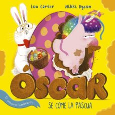 oscar el unicornio hambriento se come la pascua-9788491455134