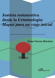justicia restaurativa desde la criminologia: mapas para un viaje inicial. (ebook)-9788491488934