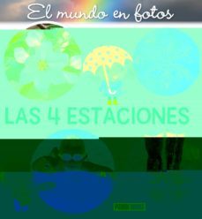 el mundo en fotos  las 4 estaciones-jacques beaumont-9788491677734